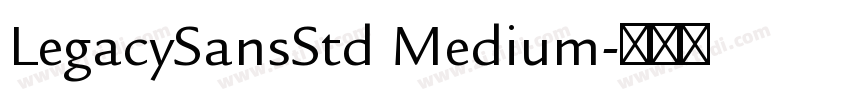 LegacySansStd Medium字体转换